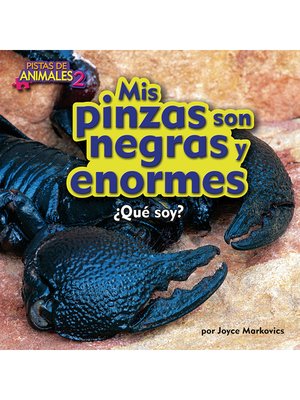 cover image of Mis pinzas son negras y enormes (My Claws Are Huge and Black)